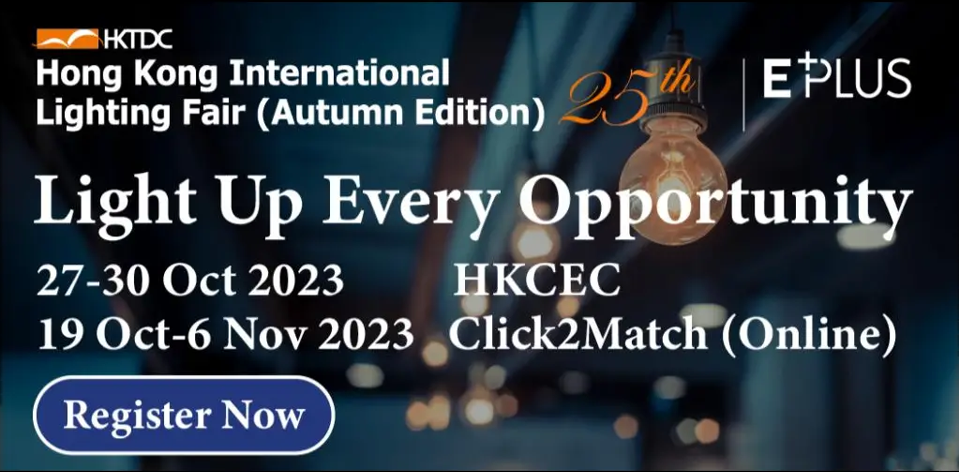 Hong Kong International Lighting Fair (Autumn Edition) 27  30 Oct 2023
